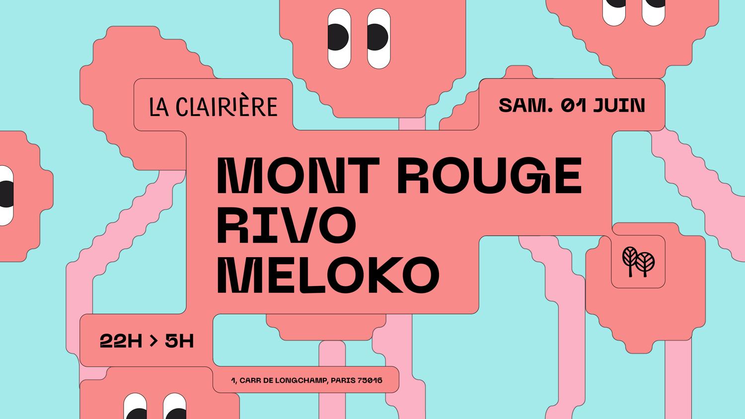 La Clairière: Mont Rouge, Rivo, Meloko