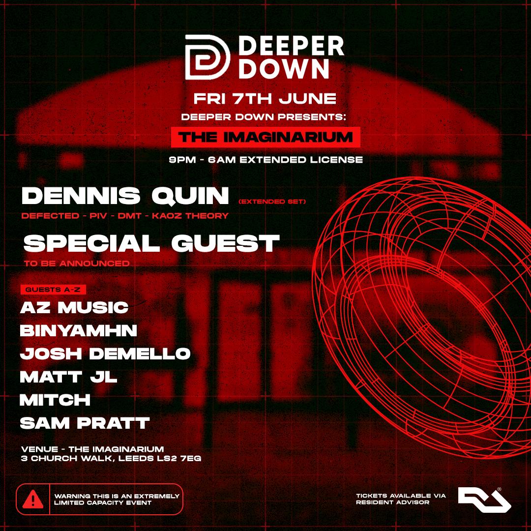 Deeper Down Presents - The Imaginarium - Dennis Quin (Extended Set) Ft Special Guest