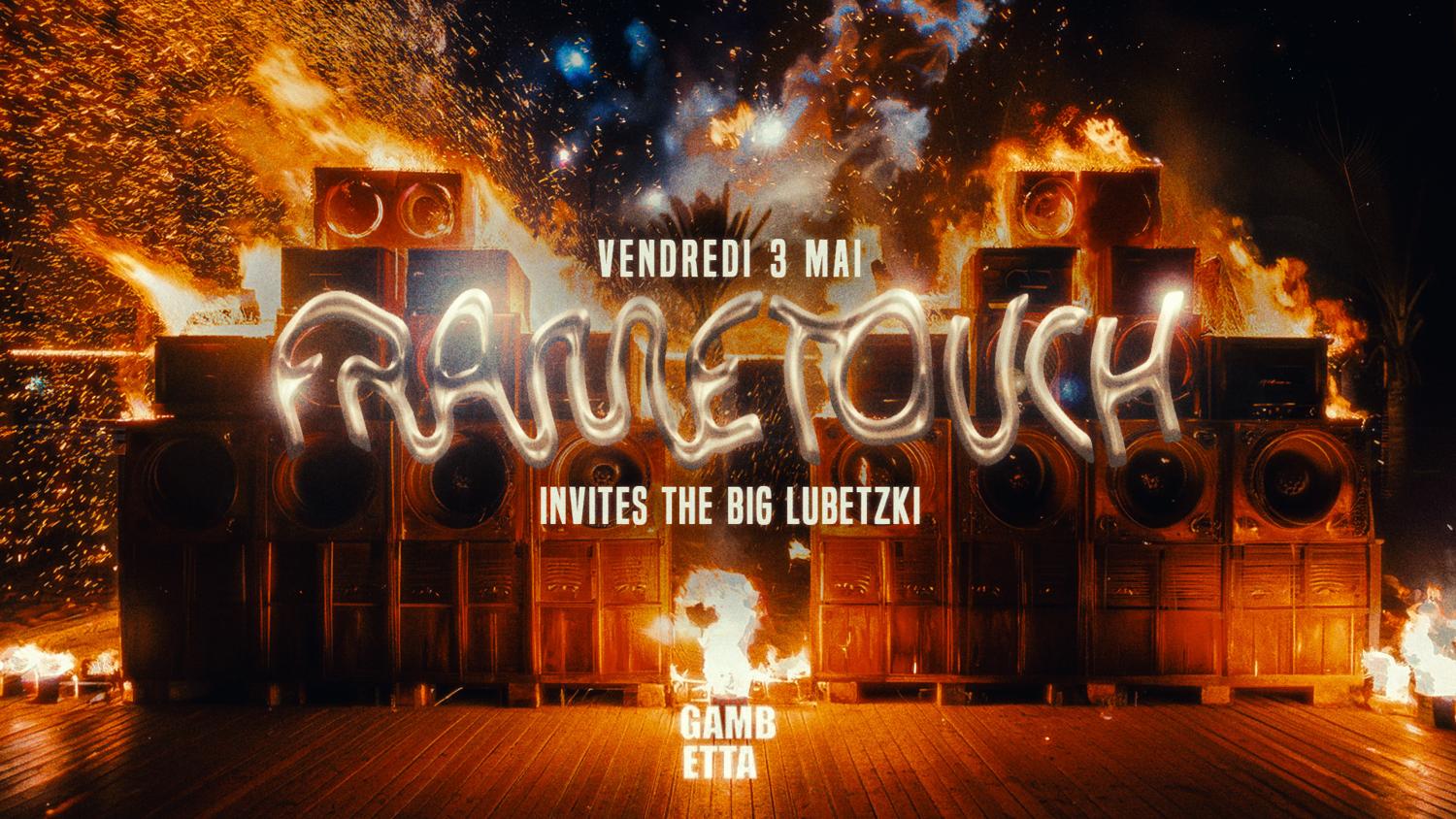 Frametouch Invites The Big Lubetzki