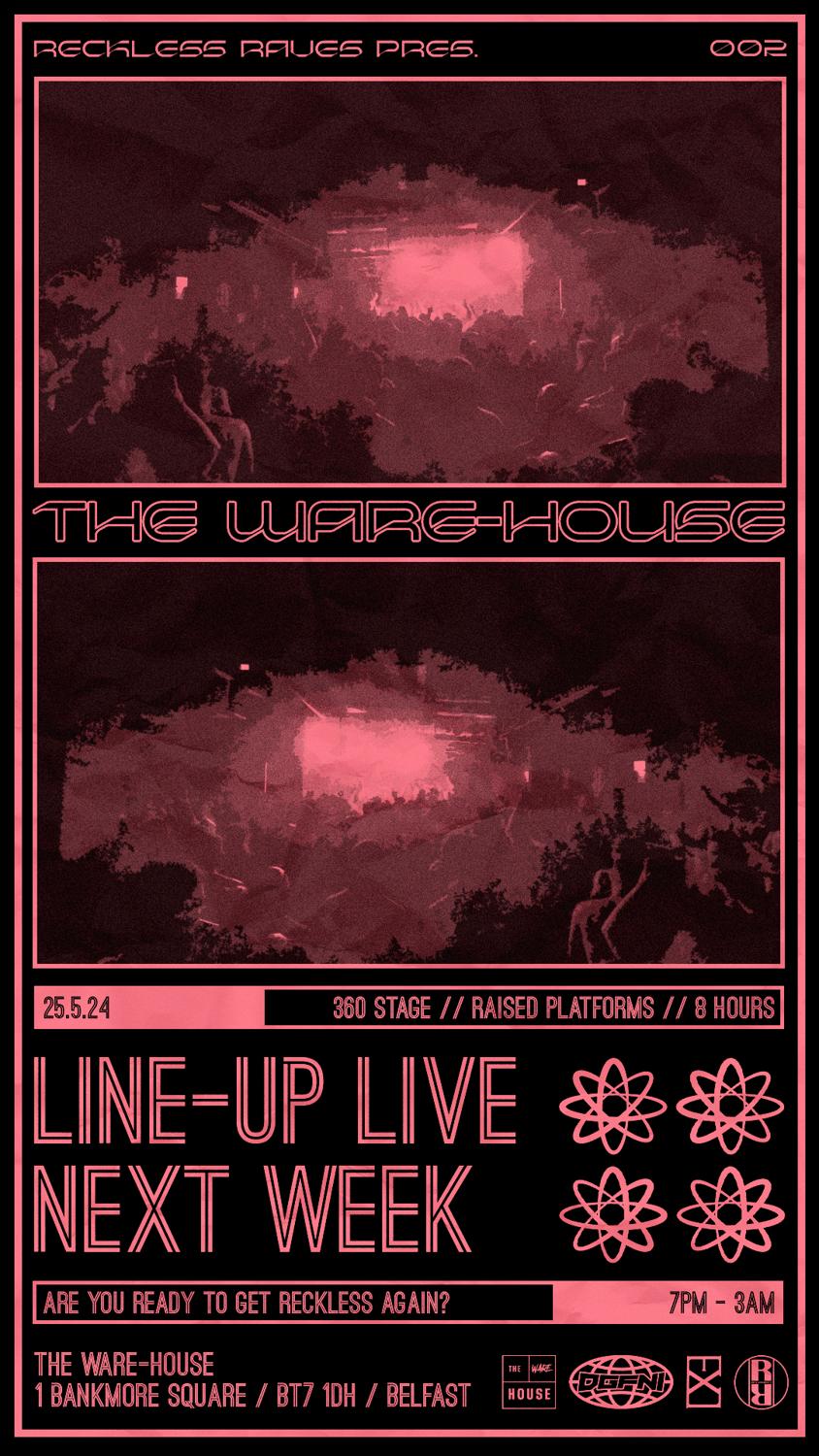 Reckless Raves: The Ware-House 002