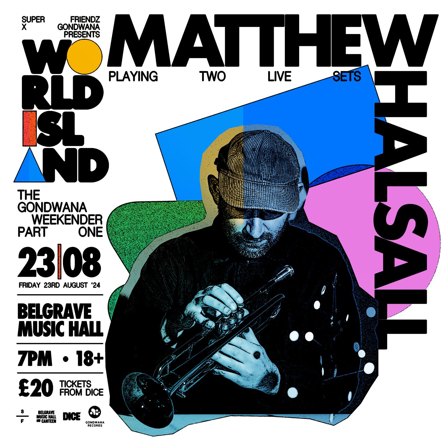 World Island X Gondwana Presents: Matthew Halsall