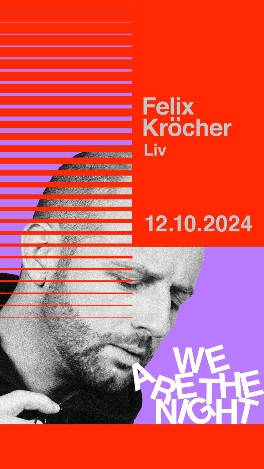 Felix Kröcher – We Are The Night