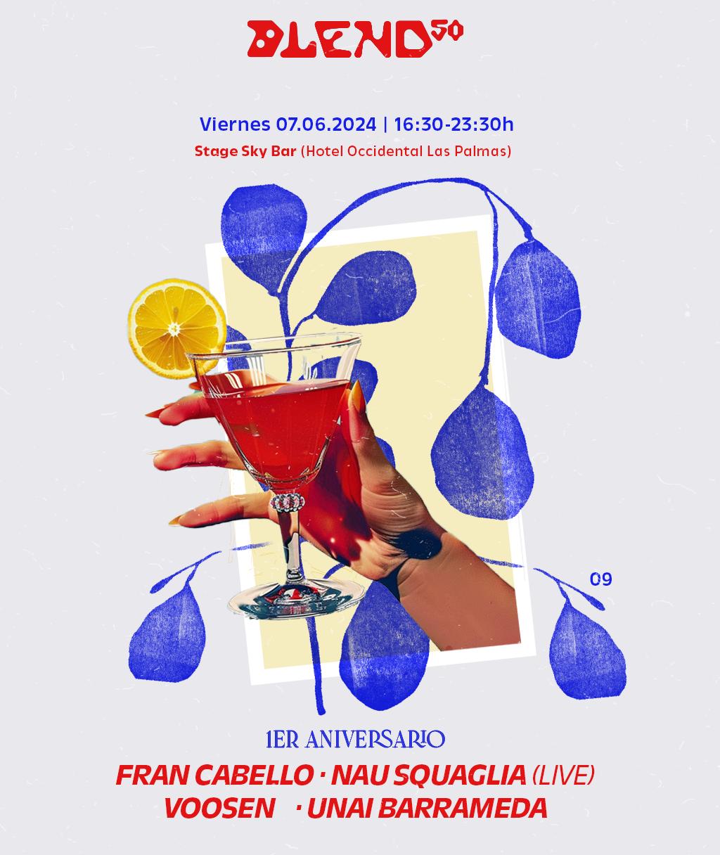 Blend50 1St Anniversary: Fran Cabello, Nau Squaglia (Live), Voosen, Unai Barrameda