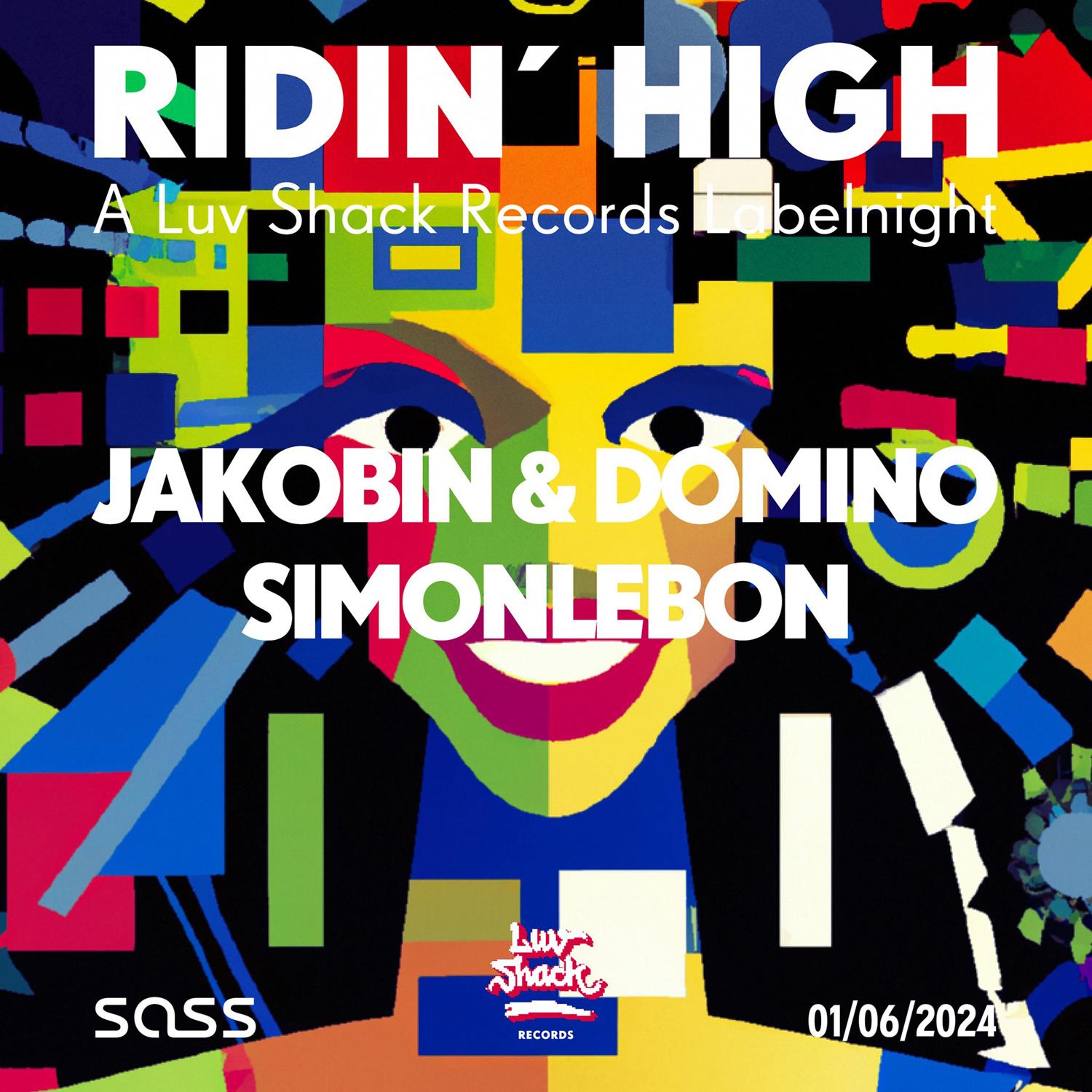 Ridin´High - A Luv Shack Records Labelnight With Jakobin & Domino, Simonlebon