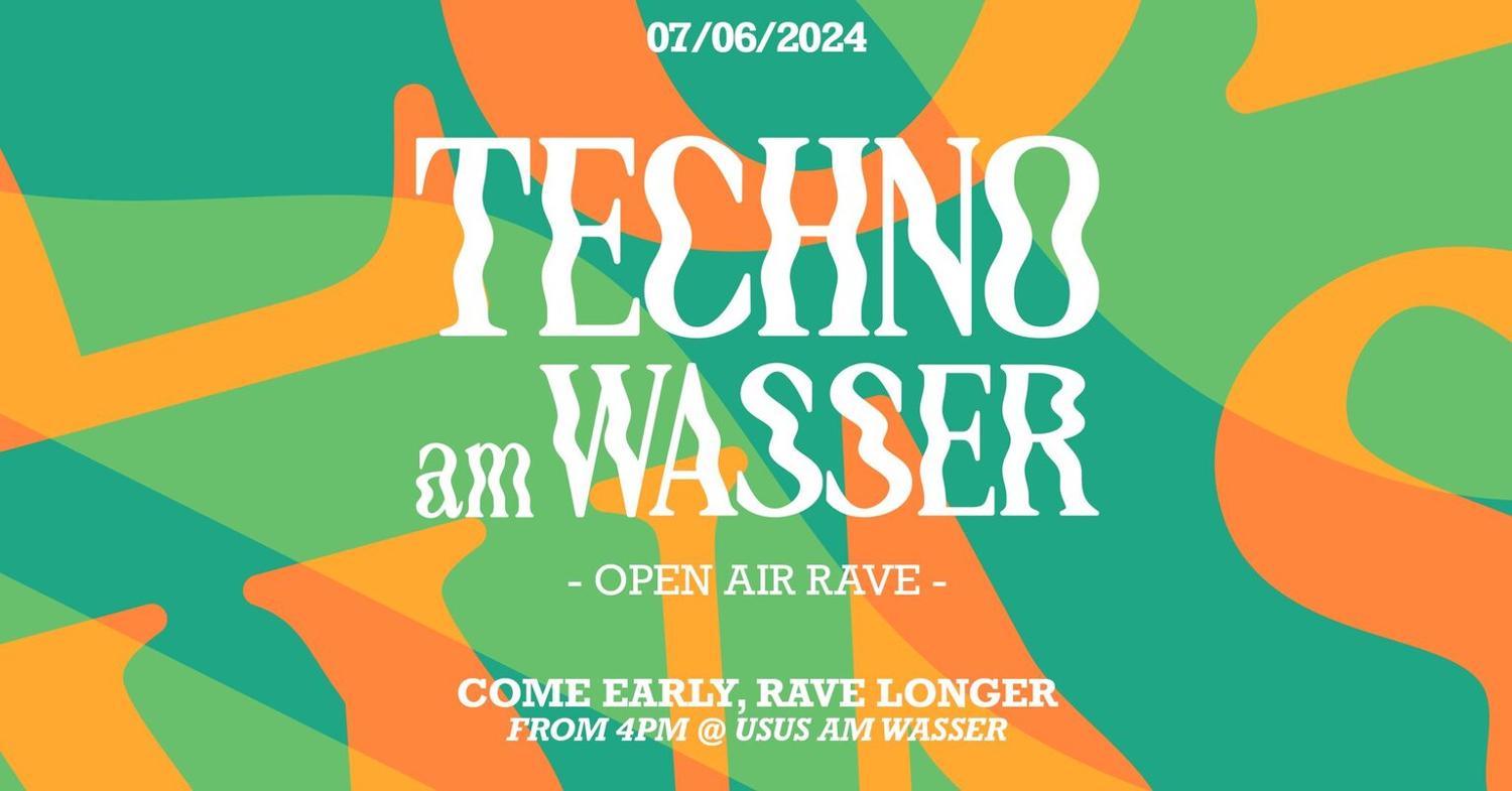 Techno Am Wasser² X Open Air Rave 2024