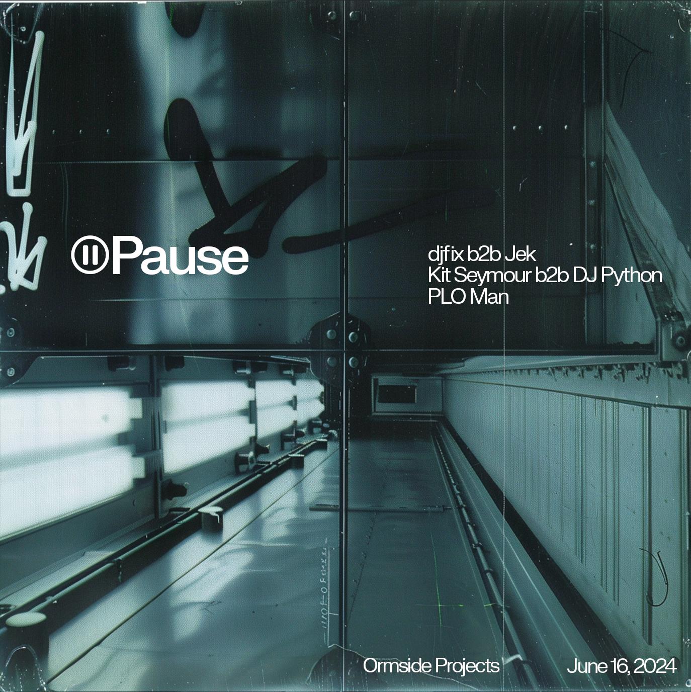 Pause ❘❘ : Plo Man, Dj Python & Kit Seymour, Djfix & Jek