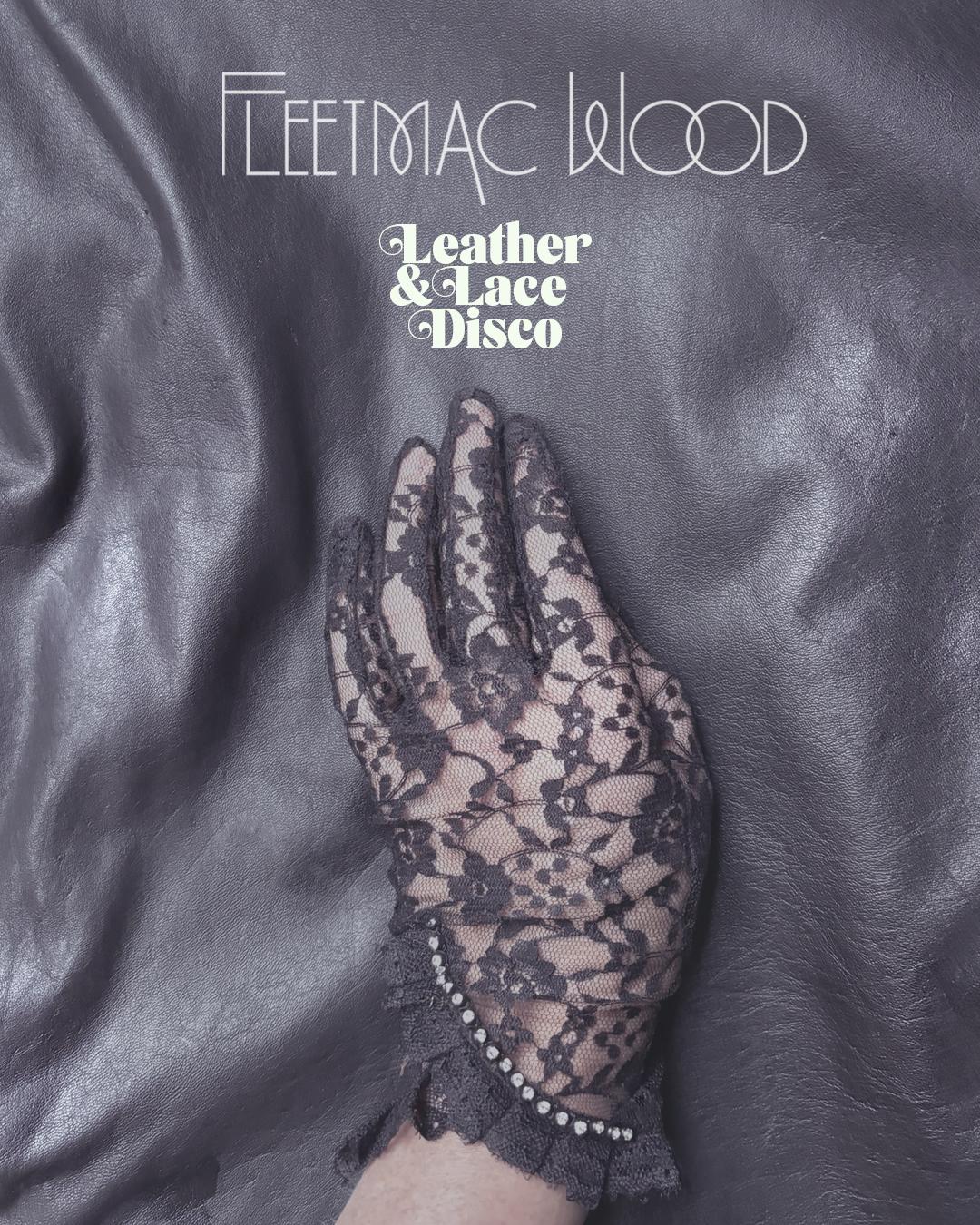 Fleetmac Wood Presents Leather & Lace Disco - Brighton