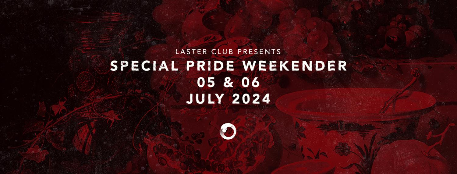 Laster Club Presents Special Pride Weekender Part I