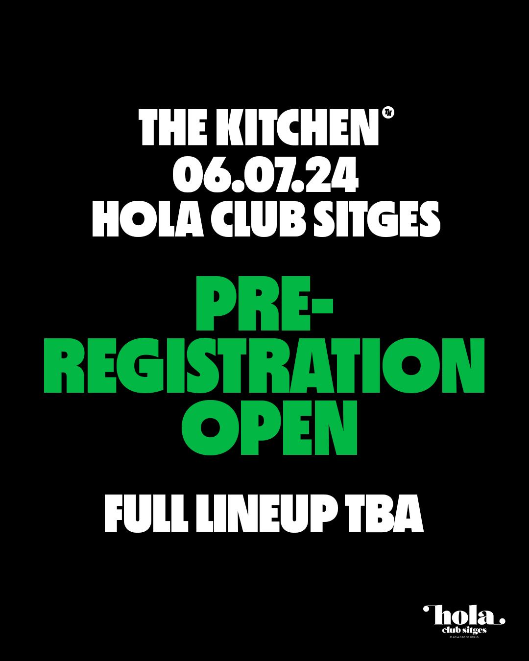 The Kitchen - Hola Club Sitges - Full Lineup Tba