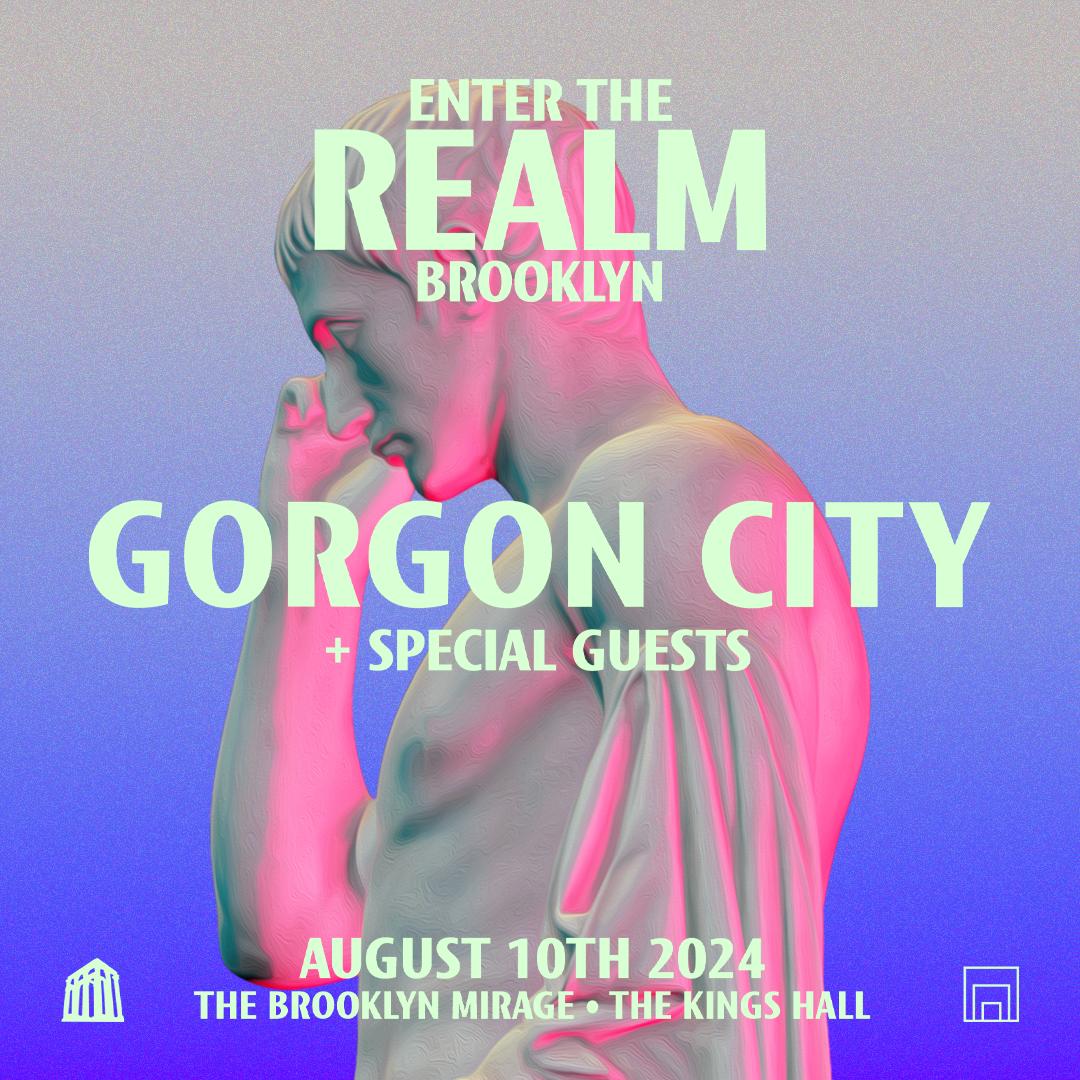 Enter The Realm Brooklyn: Gorgon City + Special Guests