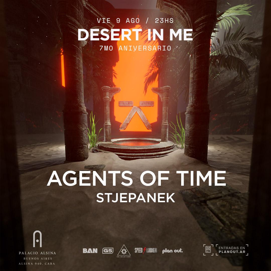 Desert In Me [7Mo Aniversario] X Agents Of Time X Palacio Alsina