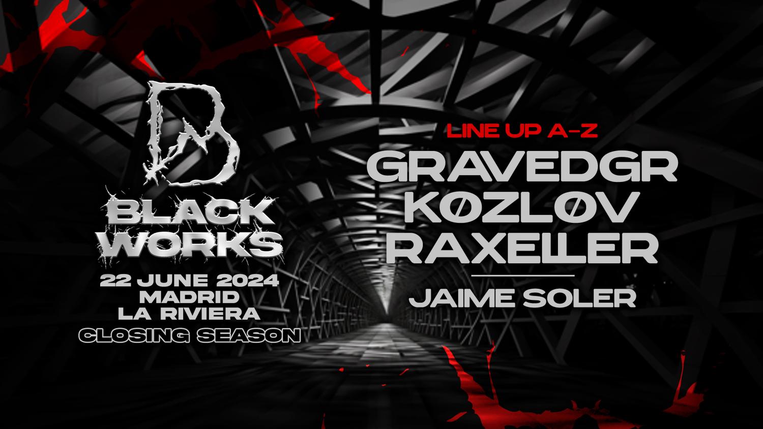 22 June 2024 - Blackworks Madrid La Riviera