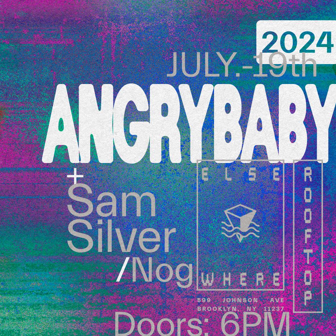 Angrybaby, Sam Silver, Nog