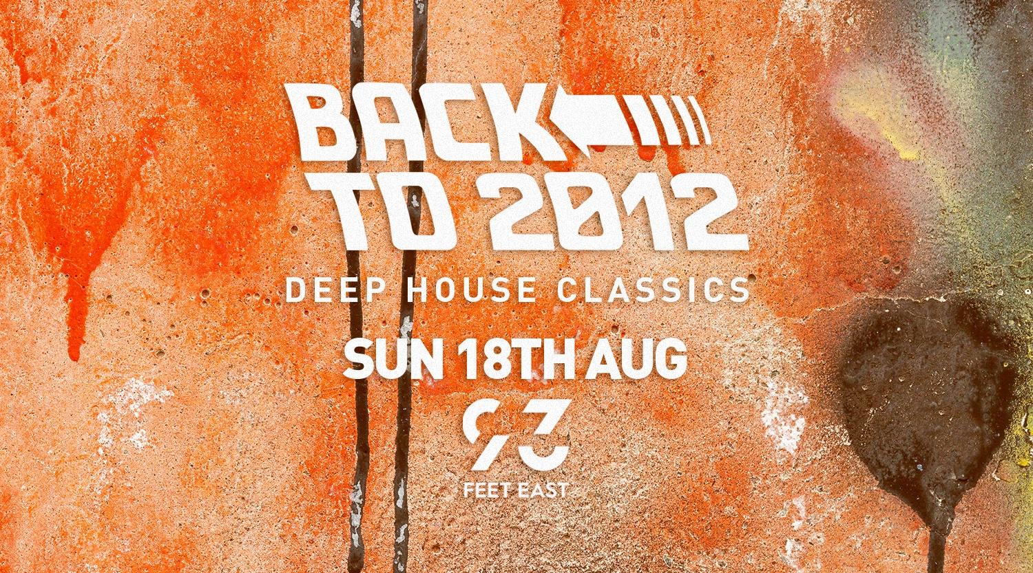 Back To 2012: Deep House Classics