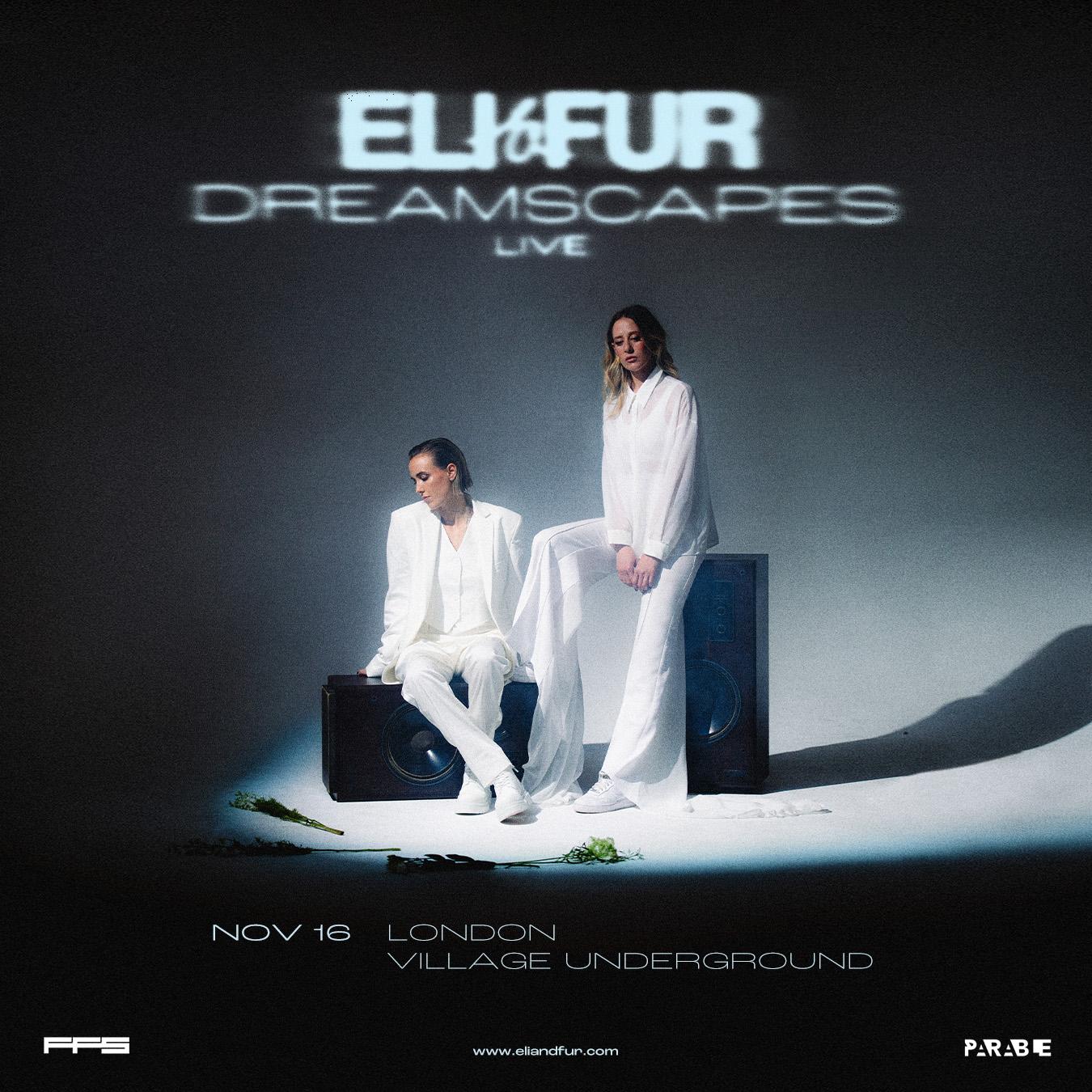 Sold Out - Eli & Fur: Dreamscapes Live