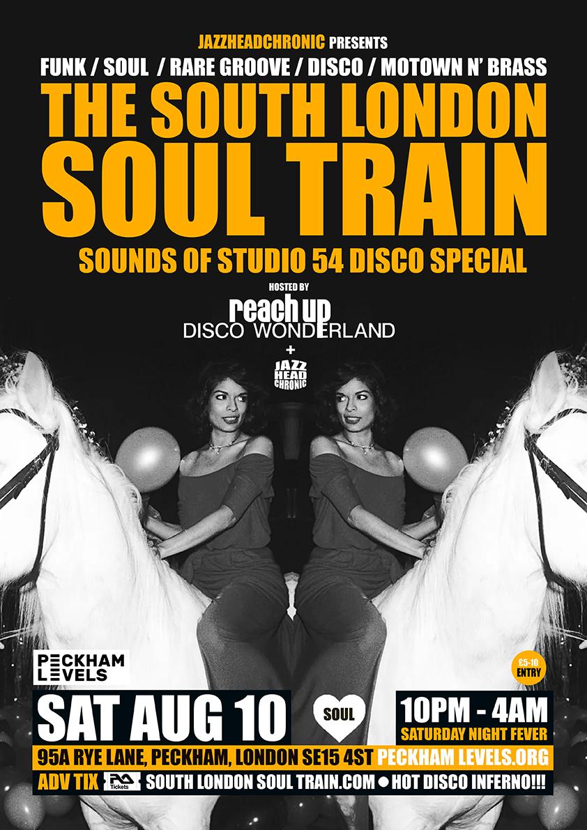 The South London Soul Train Sounds Of Studio 54 Disco Special