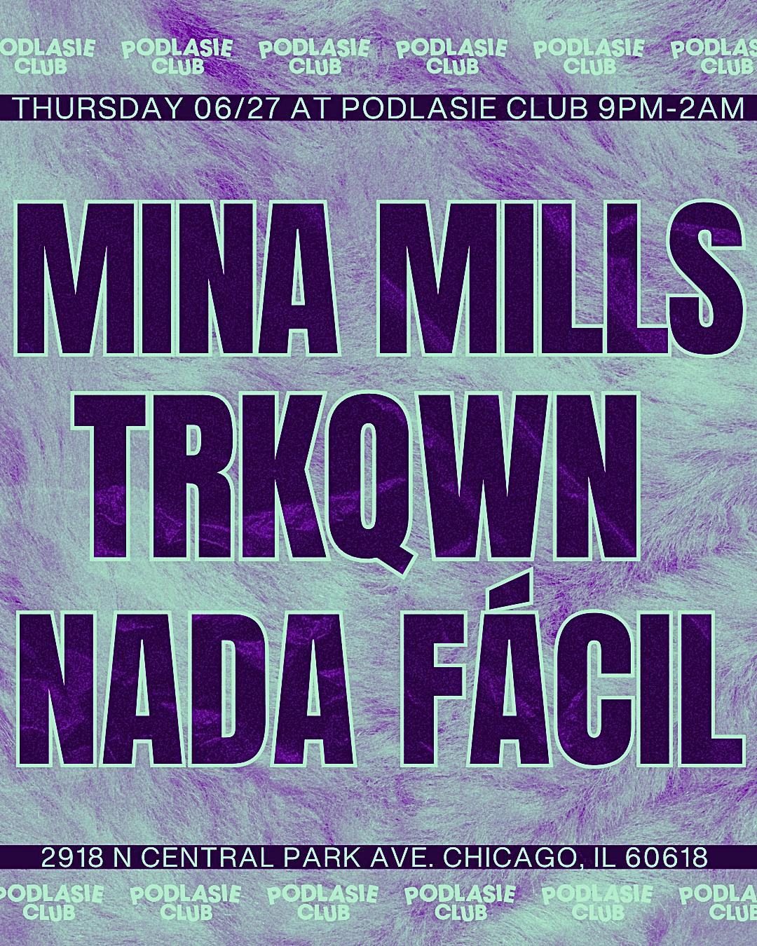 Mina Mills, Trkqwn, Nada Fácil