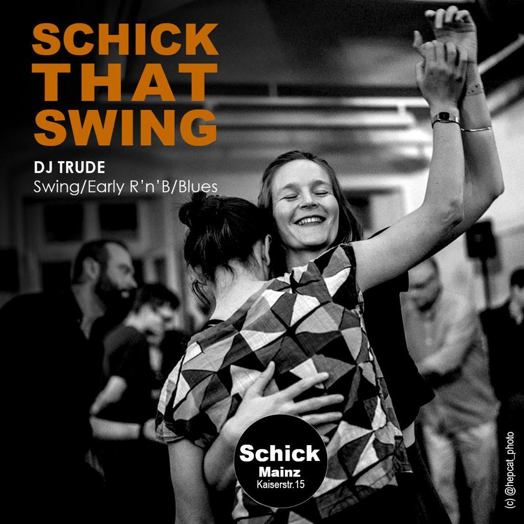 Schick That Swing Mit Dj Trude