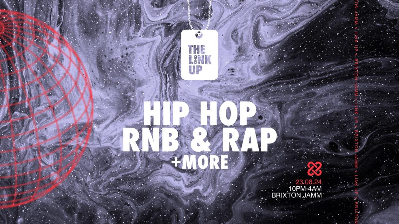 The Brixton Link-Up: Hip-Hop, Rnb, Rap