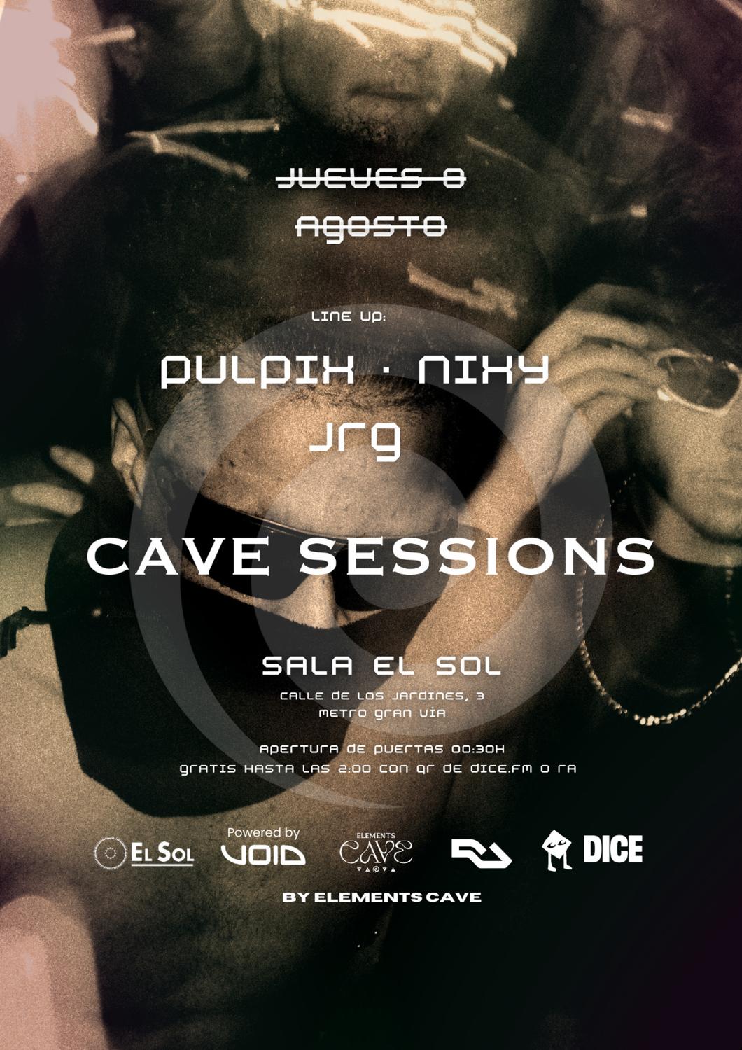 Cave Sessions By Ec: Entrada Gratis Hasta Las 2:00 Con Ra