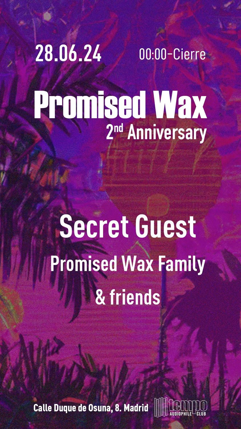 Promised Wax Aniversario - Family & Secret Guest