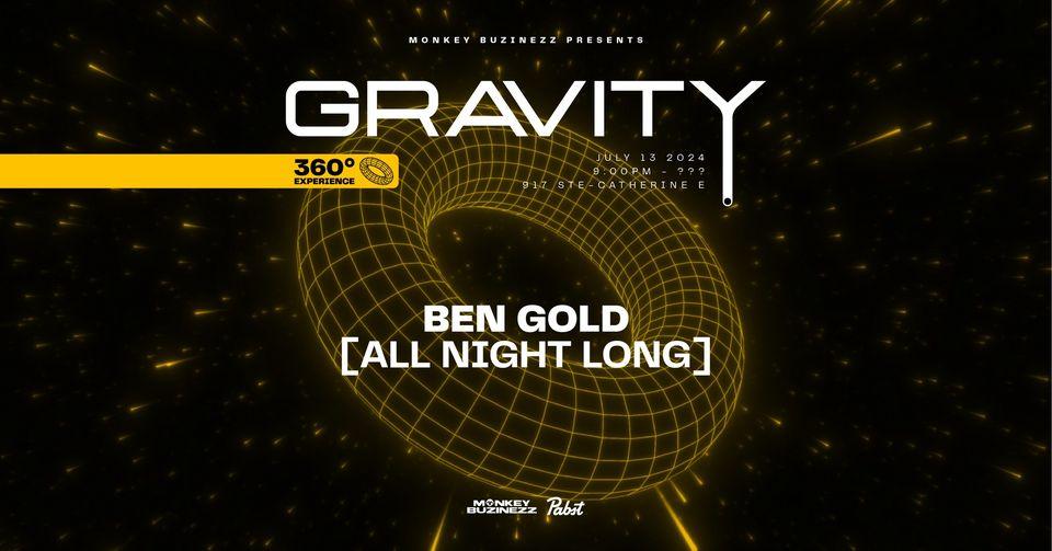 Gravity 360 W/ Ben Gold [All Night Long]