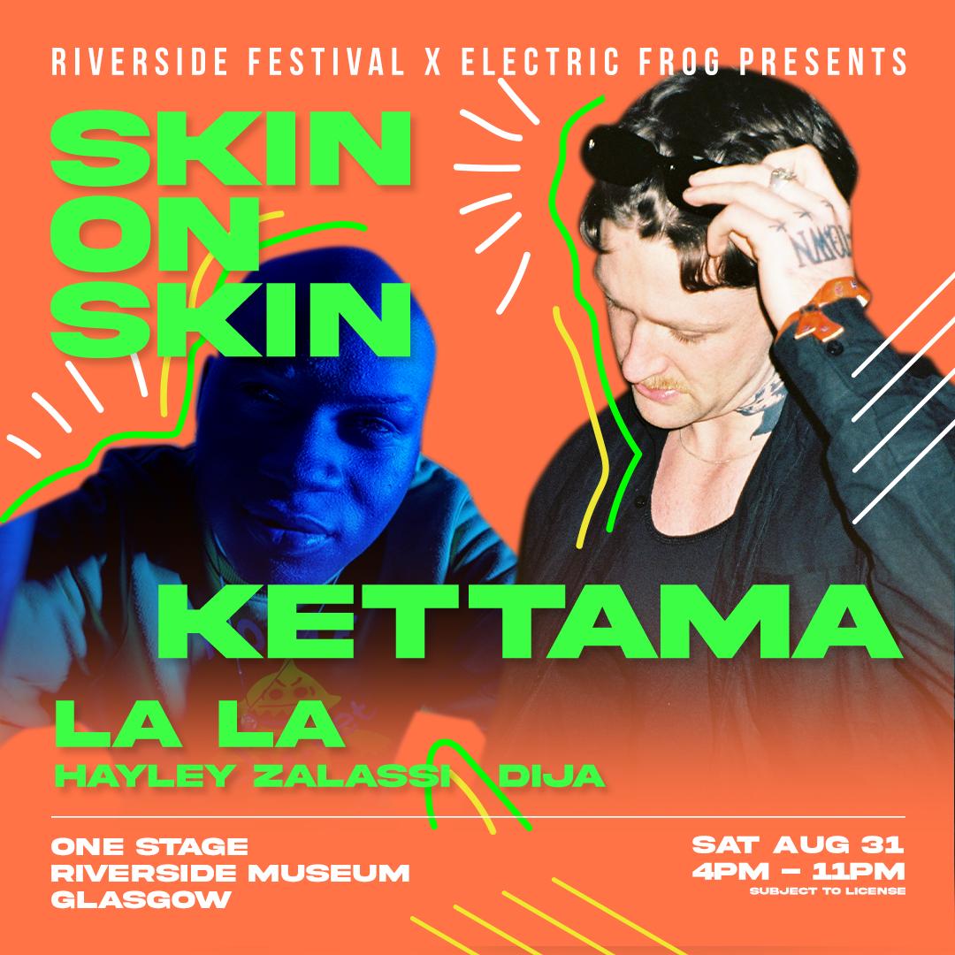 Rf Presents: Skin On Skin + Kettama + La La + Hayley Zalassi + Dija