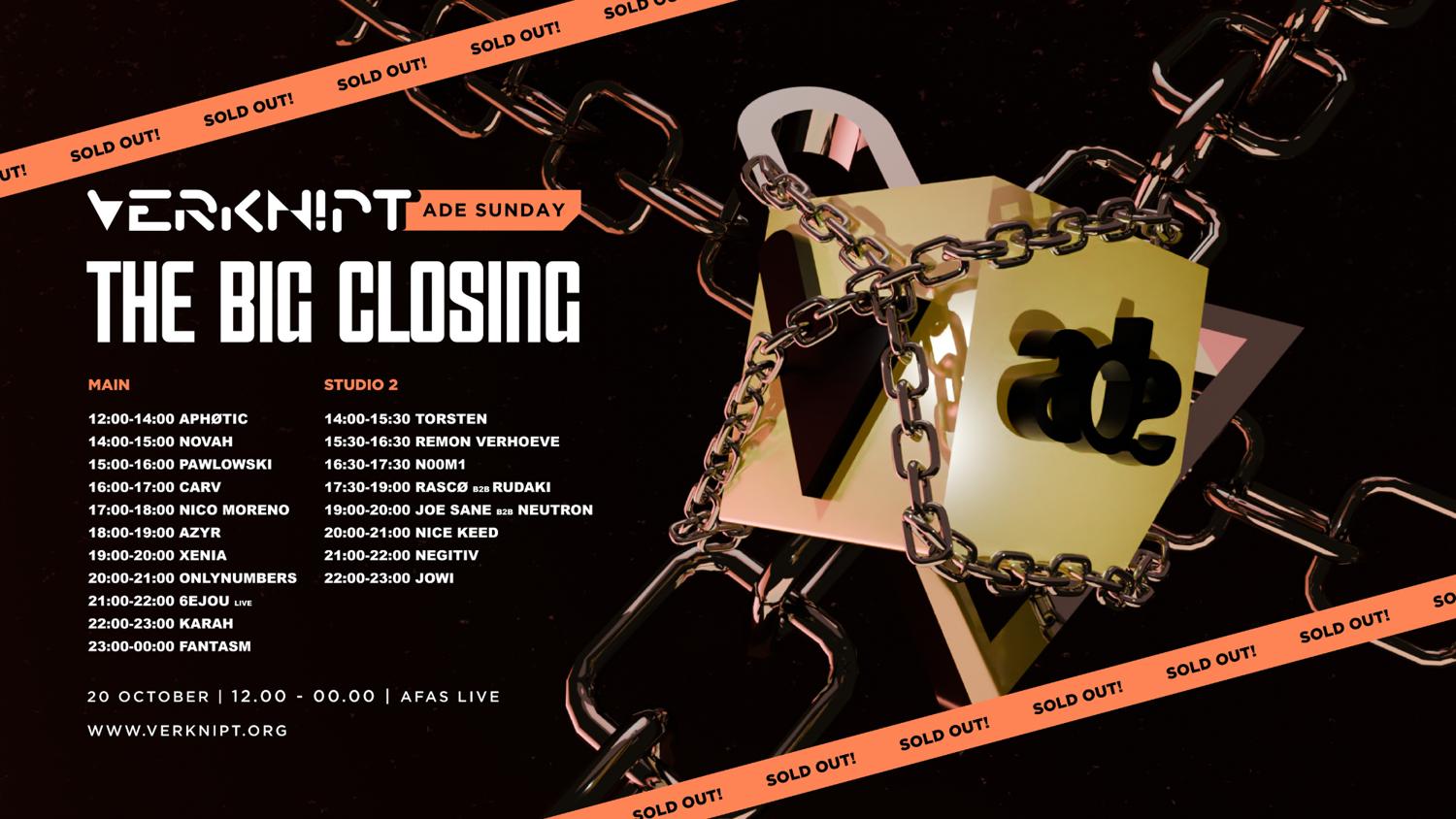 Verknipt Ade Sunday - The Big Closing - October 20 - Sold Out