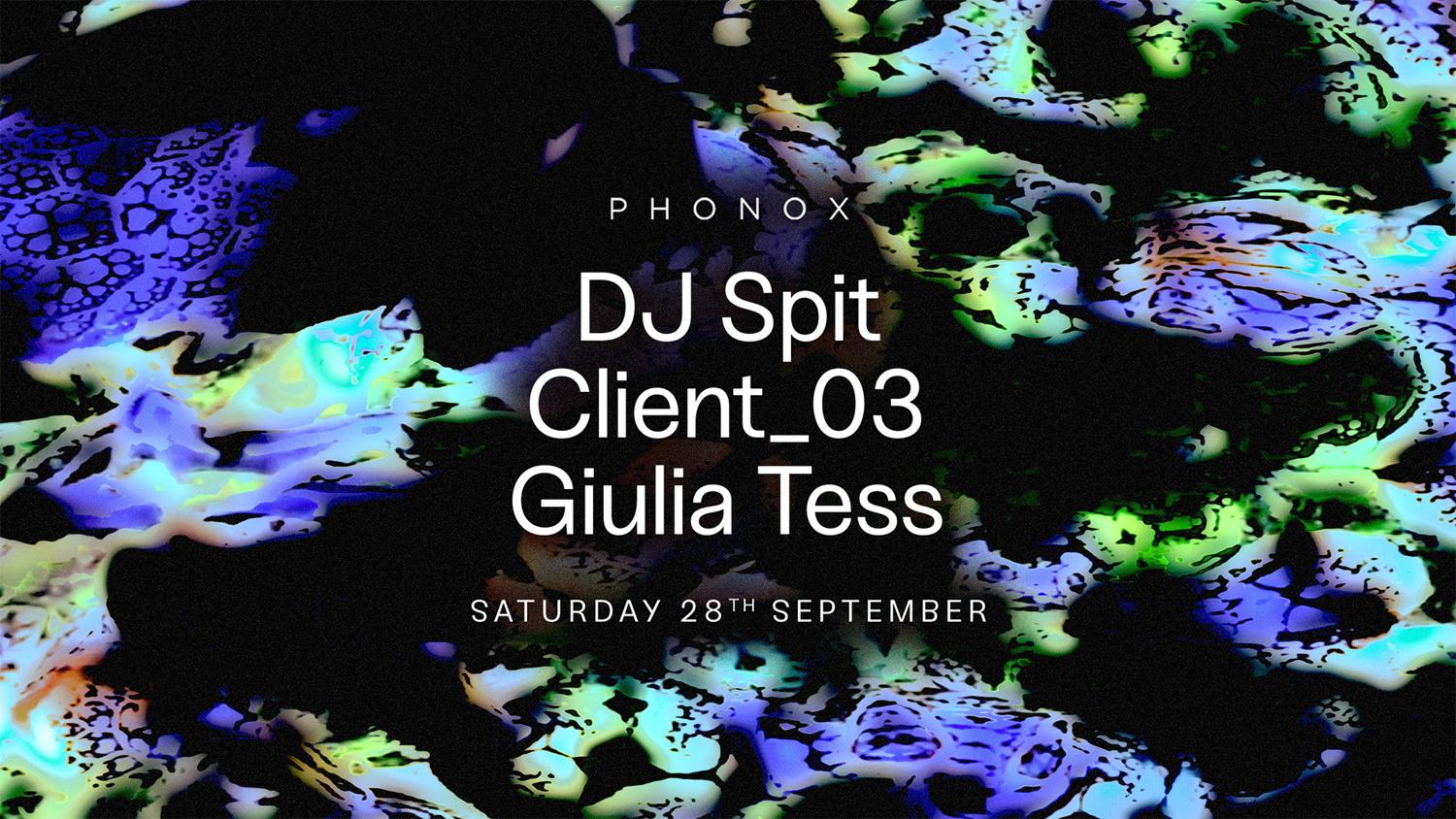 Dj Spit, Client_03, Giulia Tess