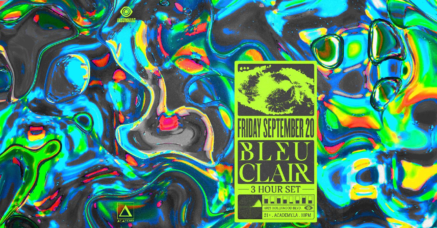 Insomniac Events Presents: Bleu Clair 3 Hour (Extended Set)