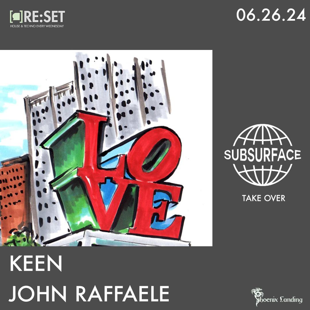 Re:Set With John Raffaele & Keen (Subsurface Takeover)