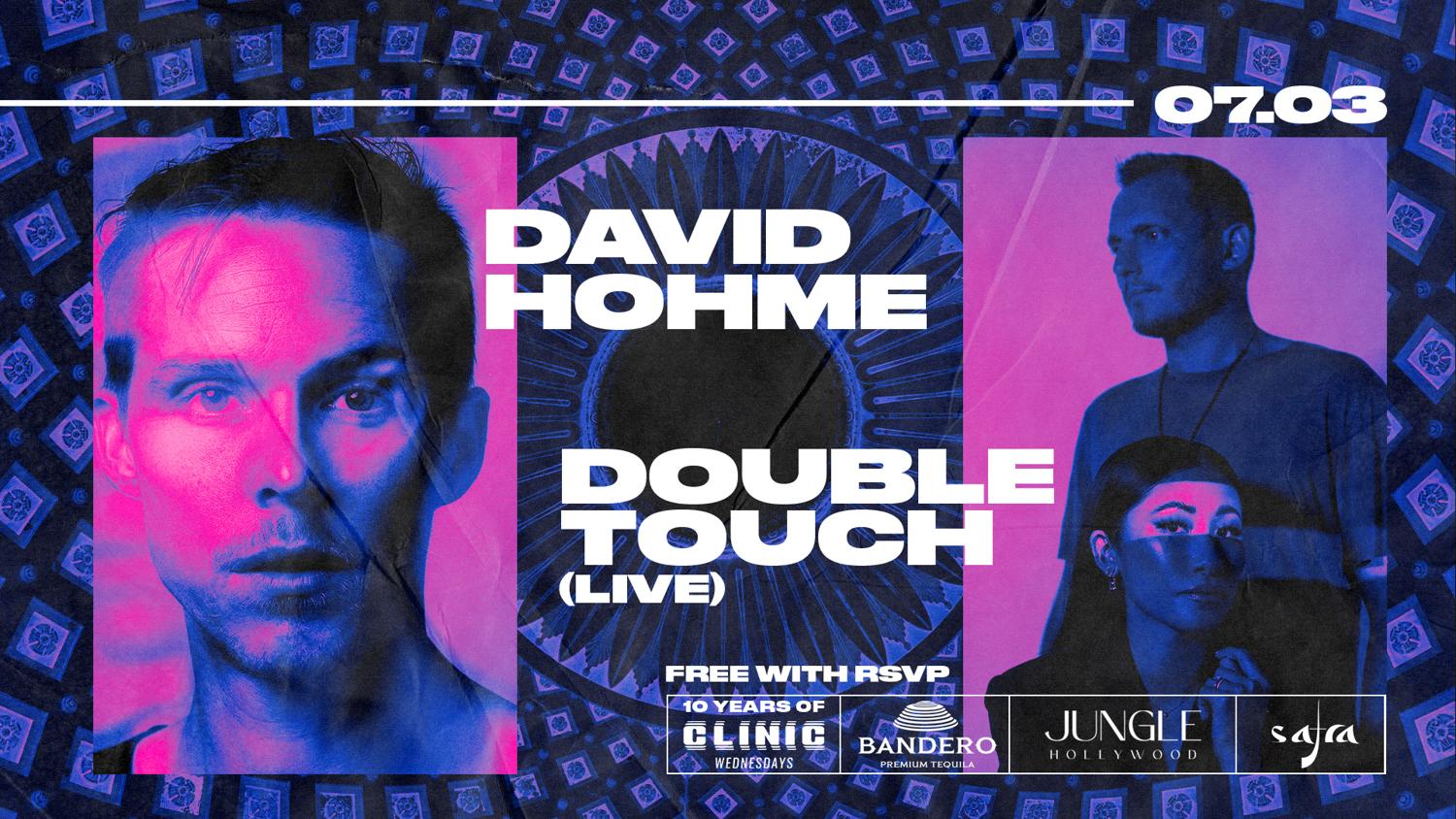 Clinic X Safra: David Hohme + Double Touch (Live)