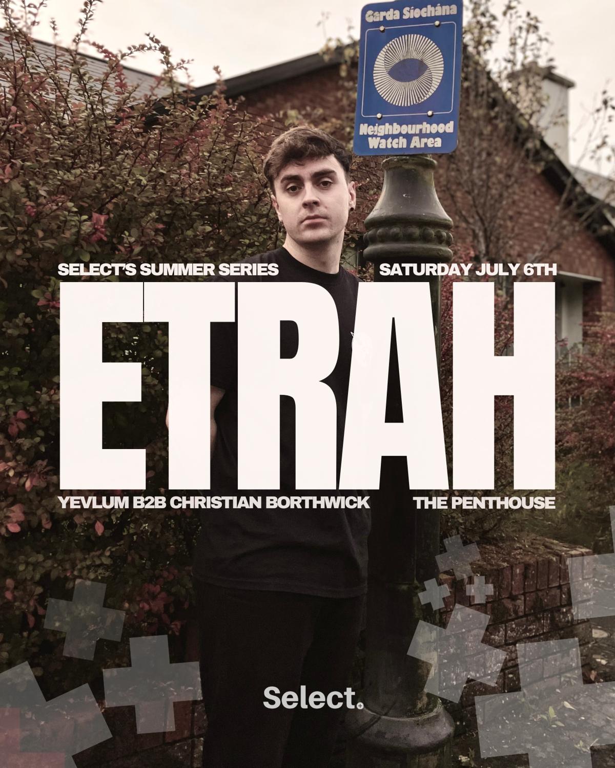 Select Summer Series: Etrah 