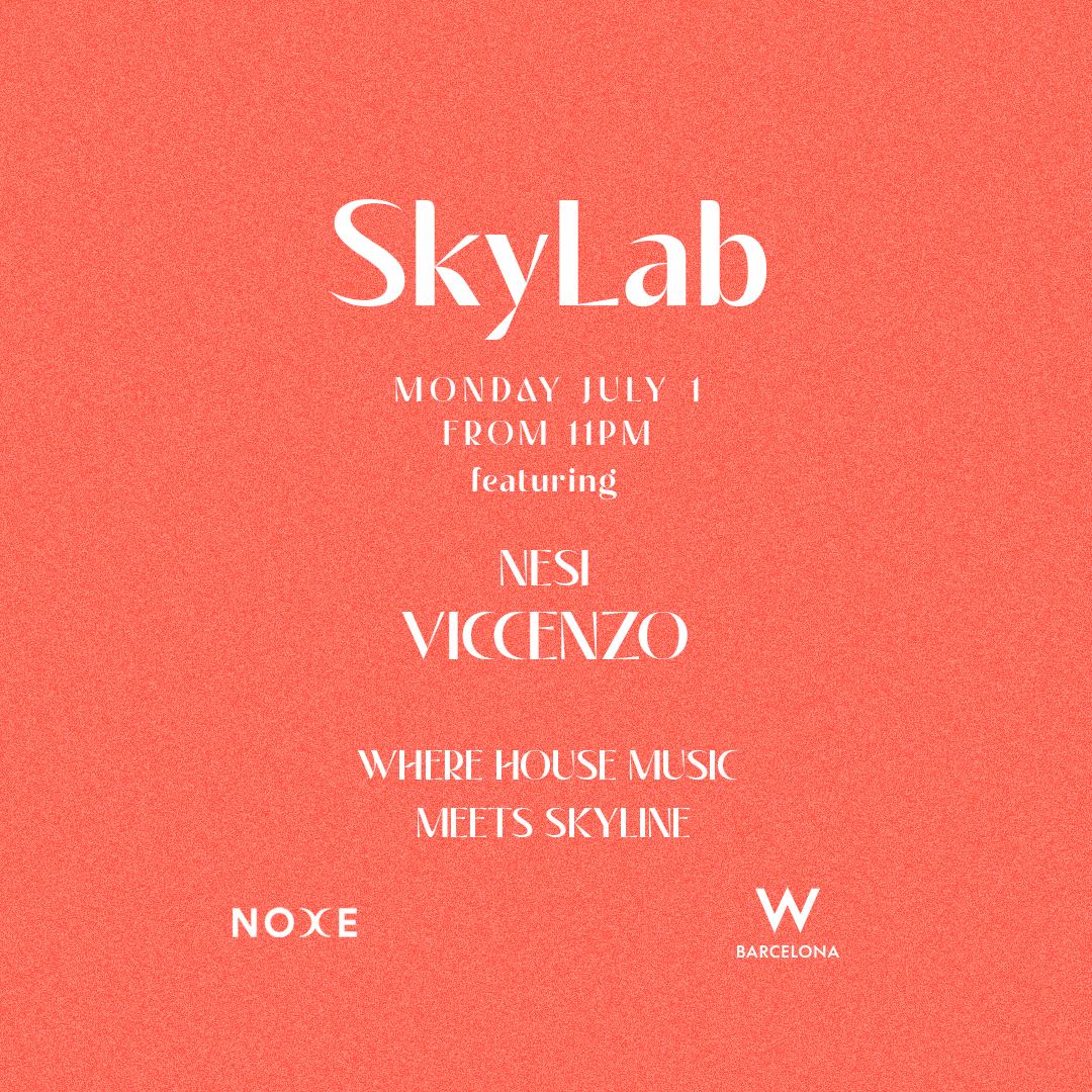 Skylab - Ft. Nesi & Viccenzo On The 26Th Floor W Barcelona