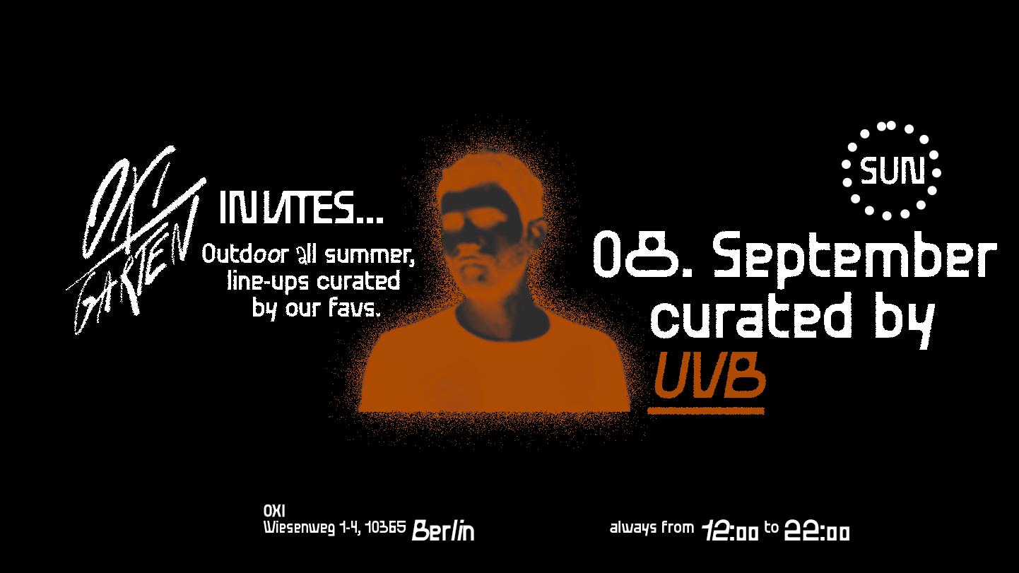 Oxigarten Invites: Uvb [Openair]