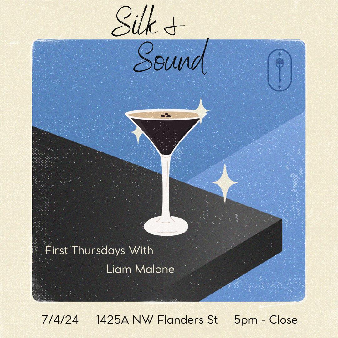 Silk & Sound - First Thursdays With Liam Malone