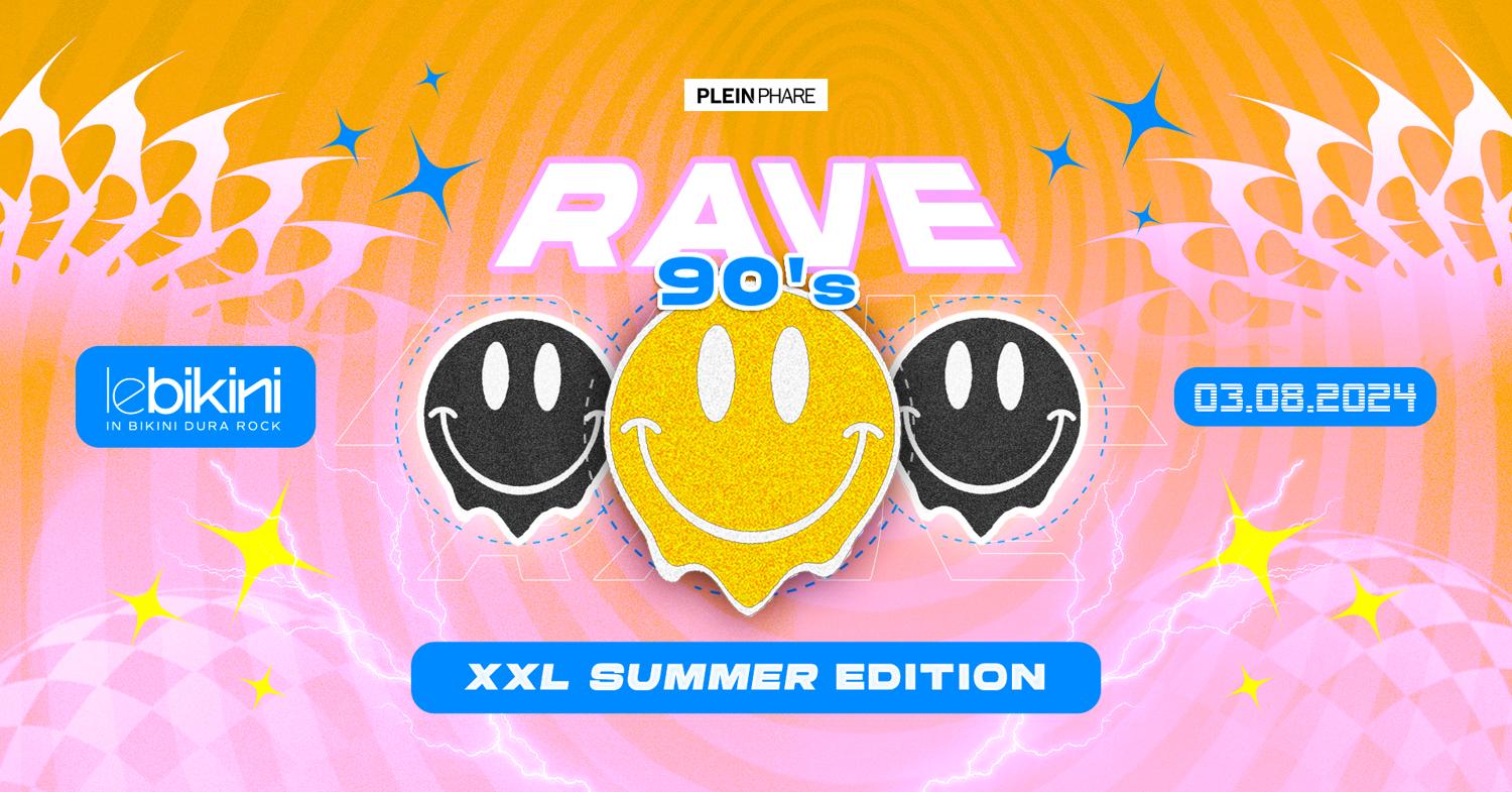 Rave 90'S Xxl - Summer Edition Toulouse