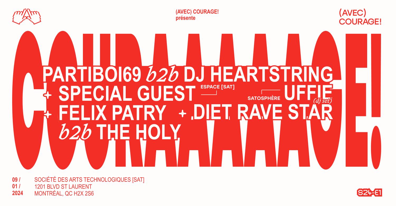 Couraaaaage!: Partiboi69 B2B Dj Heartstring, Special Guest, Uffie (Dj Set) - Montréal