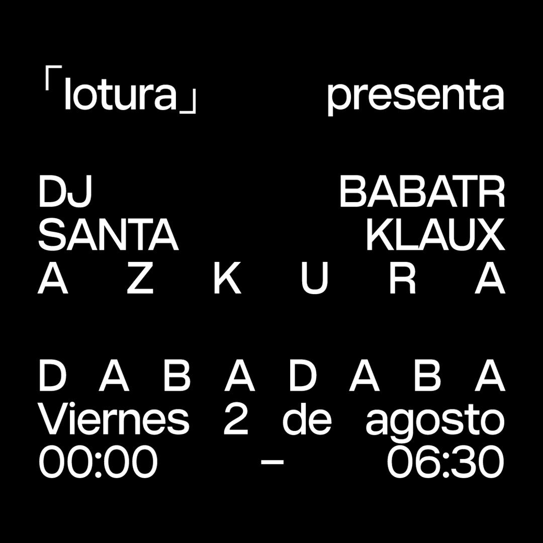 Dbdb X 「Lotura」 _ Dj Babatr + Santa Klaux + Azkura