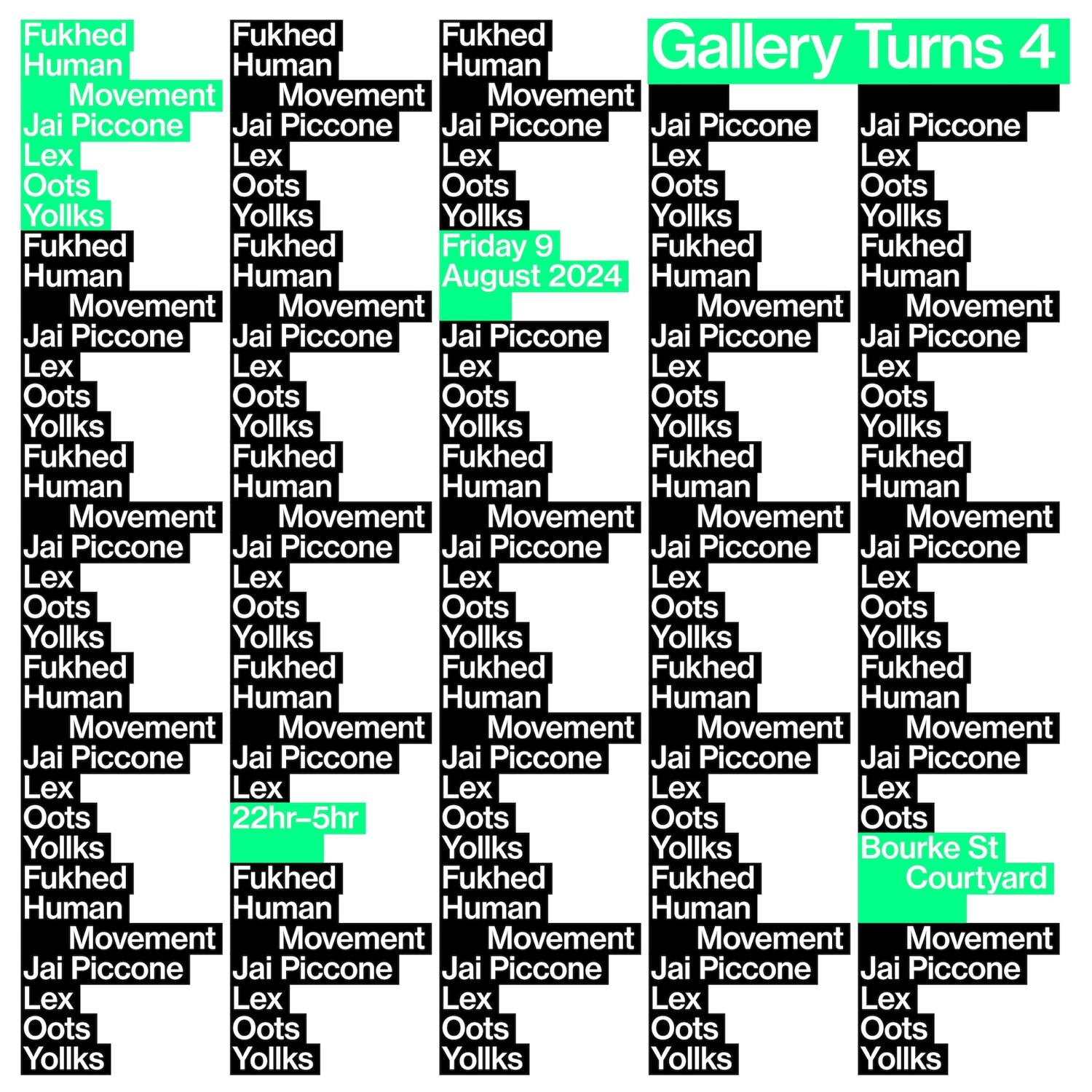 Gallery Turns 4 - Fukhed, Oots, Human Movement + More