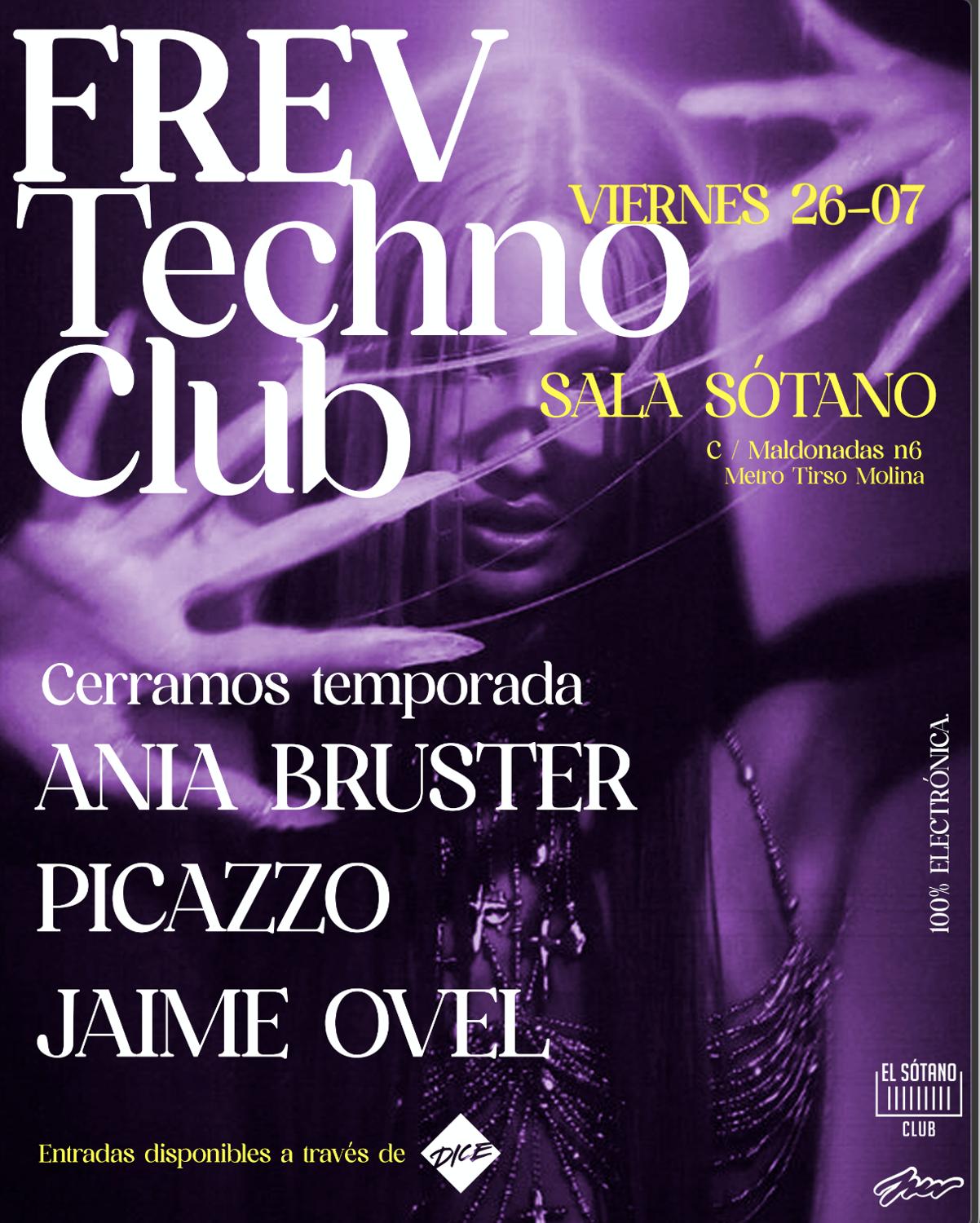 Frev Techno Club: Ania Bruster, Picazzo, Jaime Ovel