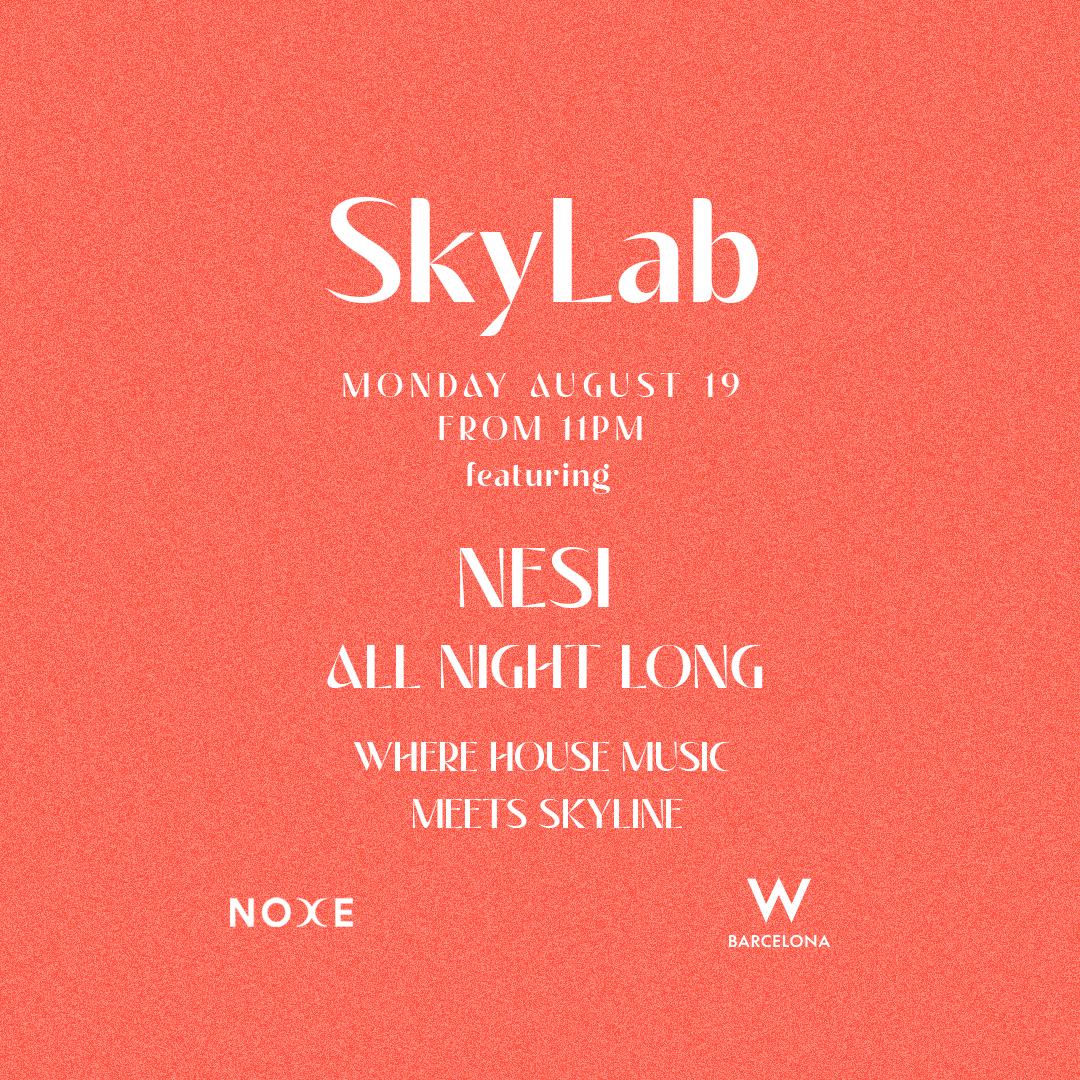 Skylab - Ft. Nesi All Night Long On The 26Th Floor W Barcelona