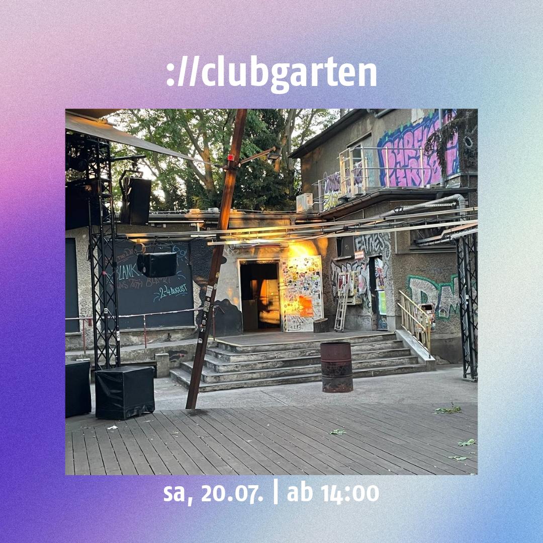 ://Clubgarten - Have It All [Free Entry & Open Air]