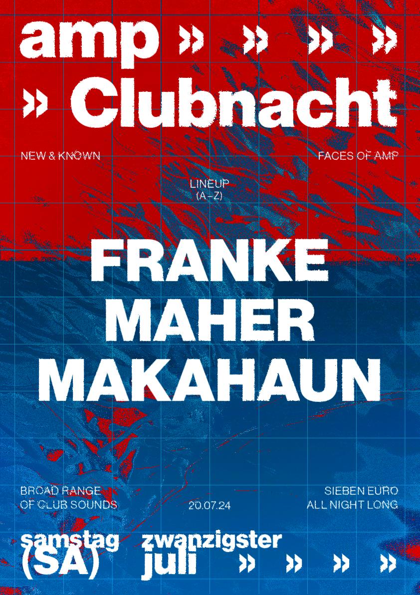 Amp Clubnacht With Franke, Maher, Makahaun