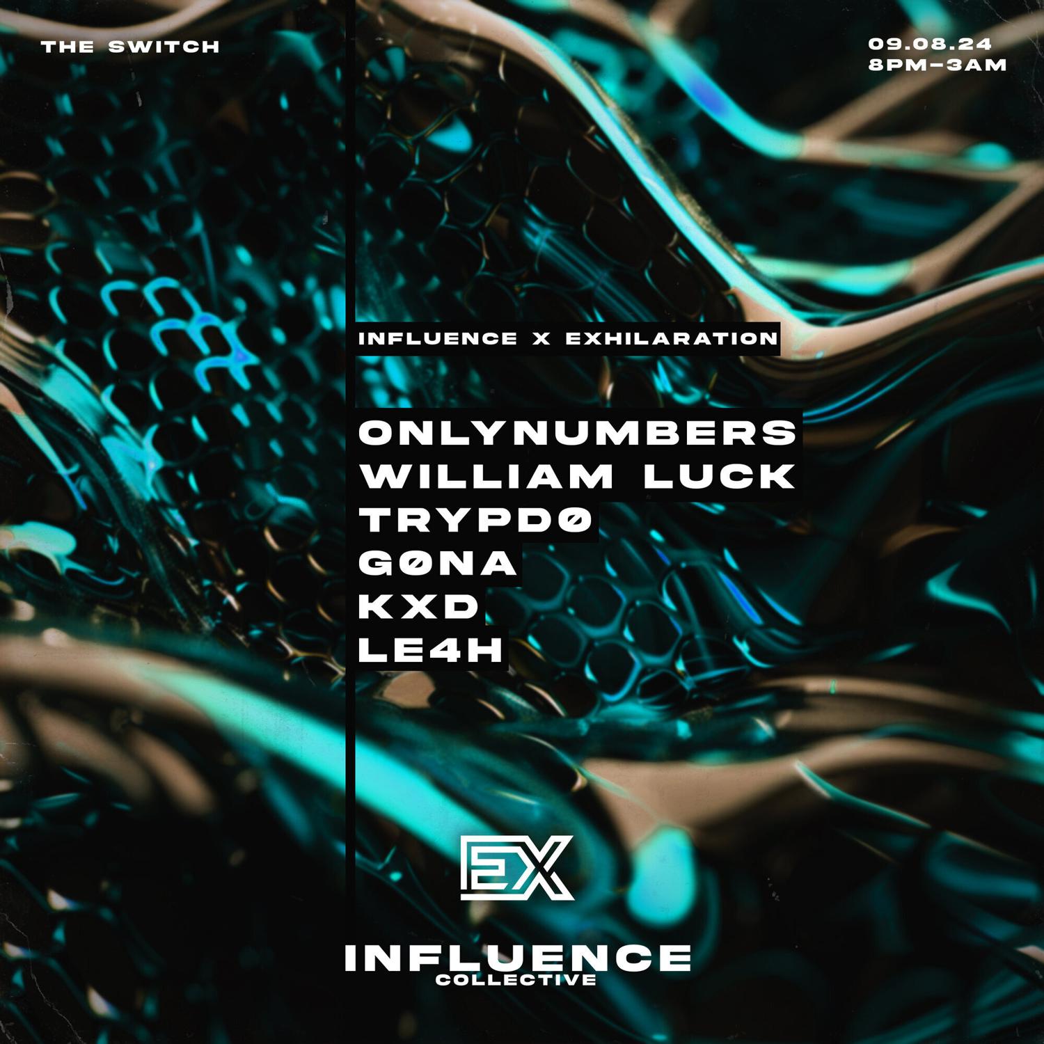 Influence X Exhilaration Presents: Onlynumbers & William Luck