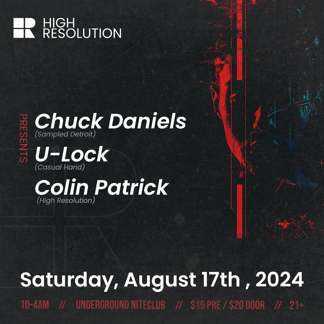 High Resolution With Chuck Daniels, U-Lock, & Colin Patrick