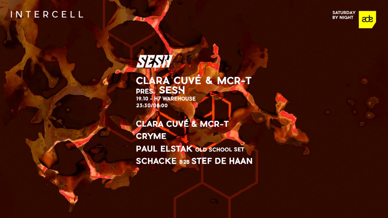 Intercell X Clara Cuvé & Mcr-T Pres. Sesh - Ade 