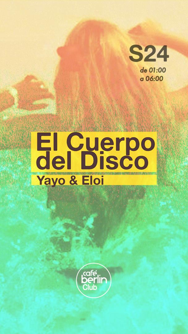 El Cuerpo Del Disco. Yayo & Eloi