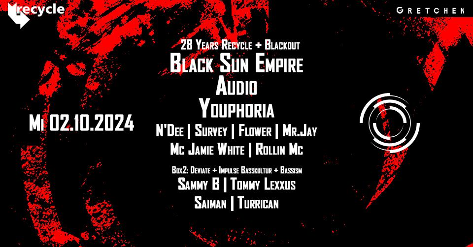 28 Years Recycle + Blackout: Black Sun Empire + Audio + Youphoria