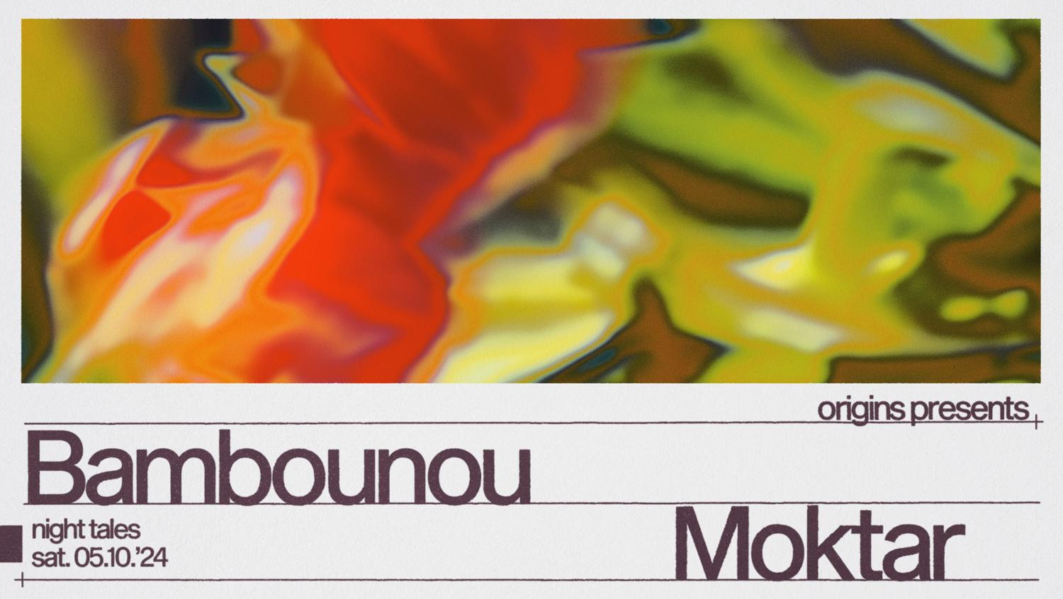 Origins: Bambounou & Moktar